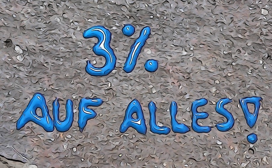 3 % Rabatt auf ALLES!